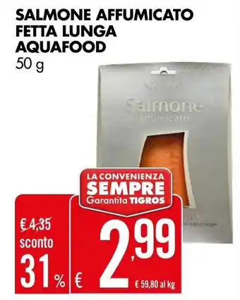 Tigros SALMONE AFFUMICATO FETTA LUNGA AQUAFOOD 50 g offerta