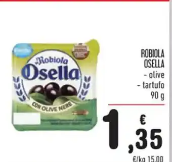 Spazio Conad ROBIOLA OSELLA - olive - tartufo 90 g offerta