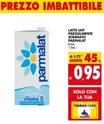 Tigros LATTE UHT PARZIALMENTE SCREMATO PARMALAT brick 1 litro offerta