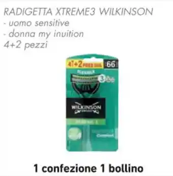 Spazio Conad RADIGETTA XTREME3 WILKINSON offerta