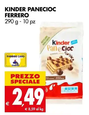 Tigros KINDER PANECIOC FERRERO 290 g - 10 pz offerta