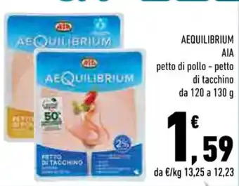Conad AEQUILIBRIUM AIA petto di pollo - petto di tacchino da 120 a 130 g offerta