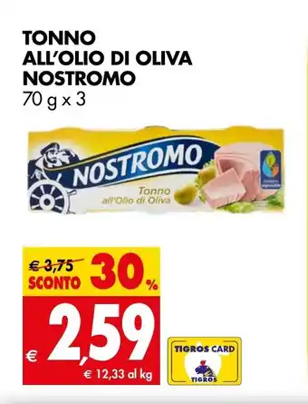 Tigros TONNO ALL'OLIO DI OLIVA NOSTROMO 70 g x 3 offerta