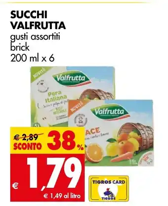 Tigros SUCCHI VALFRUTTA gusti assortiti brick 200 ml x 6 offerta