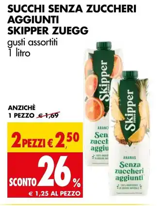Tigros SUCCHI SENZA ZUCCHERI AGGIUNTI SKIPPER ZUEGG gusti assortiti 1 litro offerta