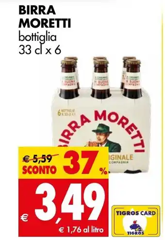 Tigros BIRRA MORETTI bottiglia 33 cl x 6 offerta