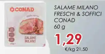 Conad SALAME MILANO FRESCHI & SOFFICI CONAD 60 g offerta