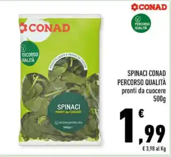 Conad SPINACI CONAD PERCORSO QUALITÀ pronti da cuocere 500 g offerta