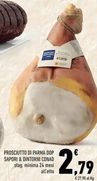 Conad PROSCIUTTO DI PARMA DOP SAPORI & DINTORNI CONAD offerta