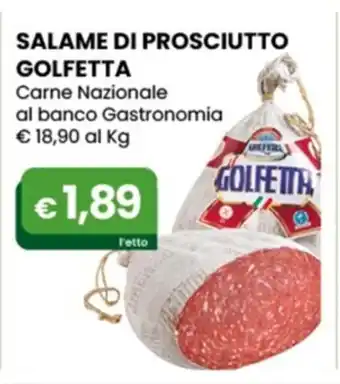 Gala Supermercati SALAME DI PROSCIUTTO GOLFETTA offerta