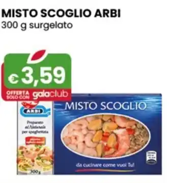 Gala Supermercati MISTO SCOGLIO ARBI 300 g surgelato offerta