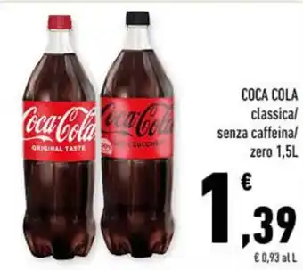 Conad COCA COLA classical senza caffeina/ zero 1,5L offerta