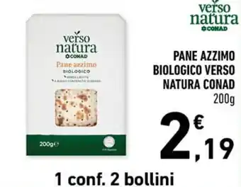 Conad PANE AZZIMO BIOLOGICO VERSO NATURA CONAD 200 g offerta
