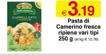 Sì con te Pasta di Camerino fresca ripiena vari tipi 250 g offerta