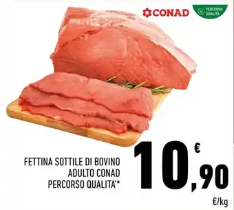 Conad FETTINA SOTTILE DI BOVINO ADULTO CONAD PERCORSO QUALITA' offerta