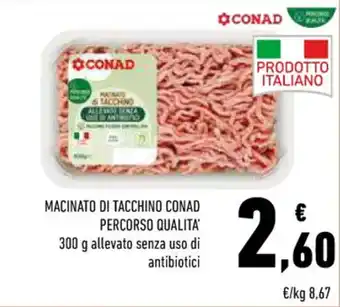 Conad MACINATO DI TACCHINO CONAD PERCORSO QUALITA' 300 g offerta