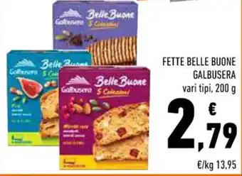 Conad FETTE BELLE BUONE GALBUSERA vari tipi, 200 g offerta