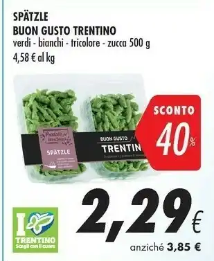Coop Buon gusto trentino Spàtzle Verdi/Bianchi/Tricolore/Zucca offerta