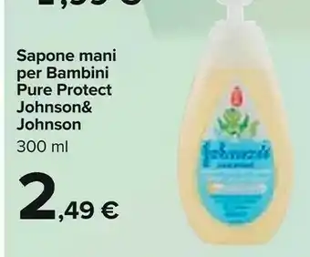 Carrefour Johnson&johnson Sapone Mani Per Bambini Pure Protect offerta
