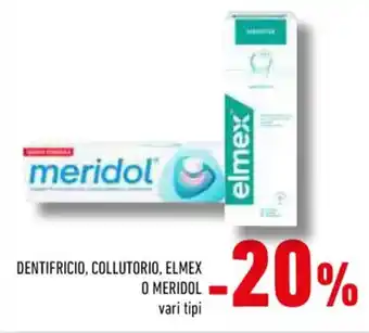 Conad DENTIFRICIO, COLLUTORIO, ELMEX O MERIDOL vari tipi offerta