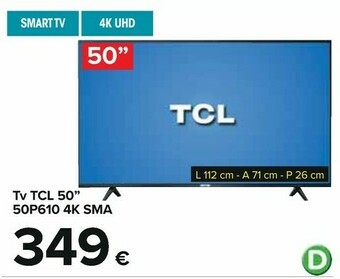 Carrefour Tv Tcl 50 50p610 4k SMA offerta