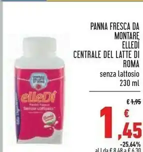 Conad Centrale del latte di roma ElleDì Panna Fresca Senza Lattosio Alta Digeribilità 230 G(ml) offerta
