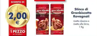 Esselunga Stinco di Granbiscotto Rovagnati ricetta classica o ricetta alla birra, 1 Kg offerta