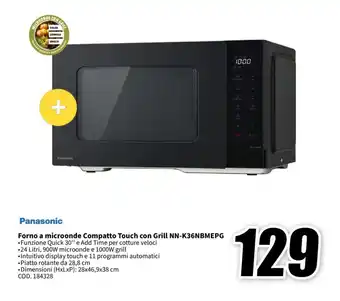 MediaWorld Panasonic Forno a microonde Compatto Touch con Grill NN-K36NBMEPG offerta