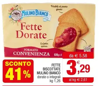 Gran mercato FETTE BISCOTTATE MULINO BIANCO dorate o integrali kg 1,26 offerta