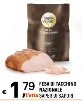 A&O FESA DI TACCHINO NAZIONALE SAPER DI SAPORI offerta
