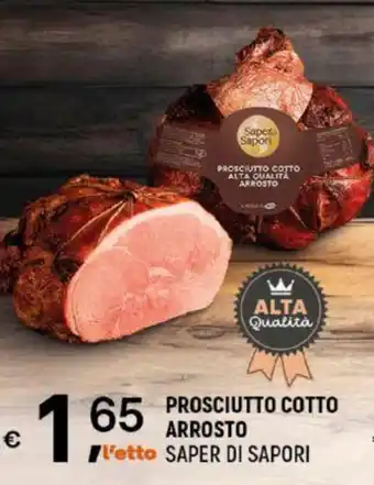 A&O PROSCIUTTO COTTO ARROSTO SAPER DI SAPORI offerta
