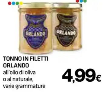 Superconti TONNO IN FILETTI ORLANDO all'olio di oliva offerta