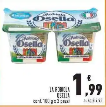Conad LA ROBIOLA OSELLA conf. 100 g x 2 pezzi offerta
