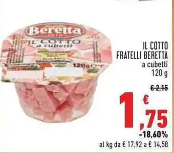 Conad IL COTTO FRATELLI BERETTA a cubetti 120 g offerta