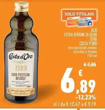 Conad OLIO EXTRA VERGINE DI OLIVA ZERO COSTA D'ORO zero 750 ml offerta