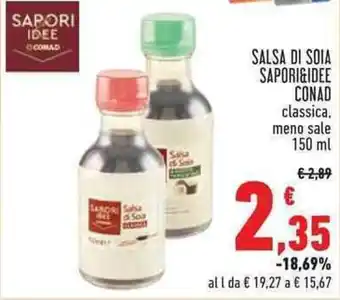 Conad SALSA DI SOIA SAPORI&IDEE CONAD classica, meno sale 150 ml offerta