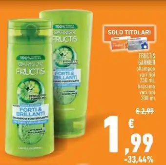 Conad FRUCTIS GARNIER shampoo vari tipi 250 ml. balsamo vari tipi 200 ml offerta