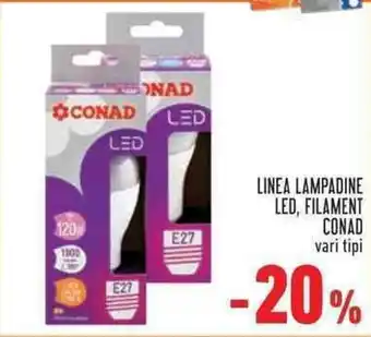 Conad LINEA LAMPADINE LED, FILAMENT CONAD vari tipi offerta
