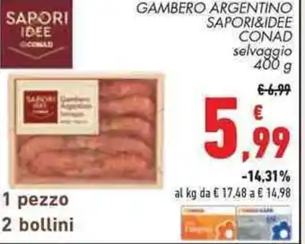 Conad GAMBERO ARGENTINO SAPORI&IDEE CONAD selvaggio 400 g offerta