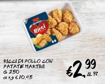 èccoMI RICCI DI POLLO CON PATATE MARTINI G 250 offerta
