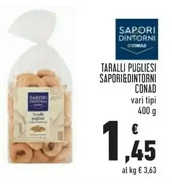 Conad City Conad - Taralli Pugliesi All'Olio Di Oliva Sapori & Dintorni Prodotto Tipico Pugliese 400 G(ml) offerta
