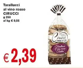 Supermercato Coal Tarallucci al vino rosso CIRUCCI g 250 offerta