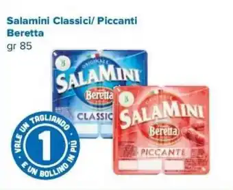 Oasi Salamini Classici/ Piccanti Beretta gr 85 offerta
