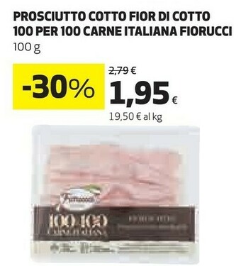 Coop Fiorucci Prosciutto Cotto Fior Di Cotto 100 Per 100 Carne Italiana offerta