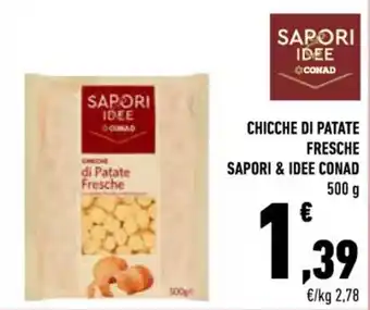 Conad CHICCHE DI PATATE FRESCHE SAPORI & IDEE CONAD 500 g offerta
