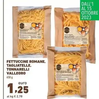 Valleoro fettuccine romane, tagliatelle, tonnarelli
