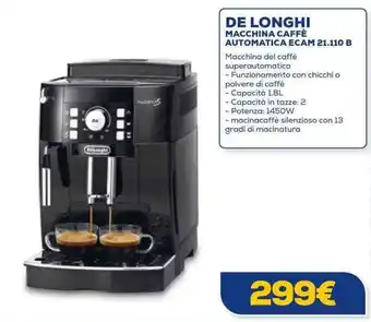 Euronics DE LONGHI MACCHINA CAFFÈ AUTOMATICA ECAM 21.110 B offerta