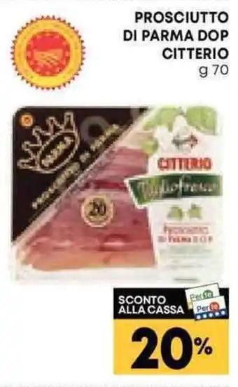Pam PROSCIUTTO DI PARMA DOP CITTERIO g 70 offerta