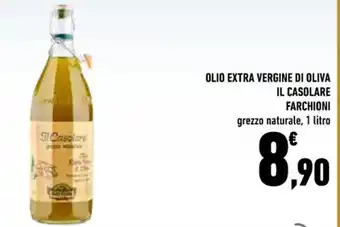 Conad OLIO EXTRA VERGINE DI OLIVA IL CASOLARE FARCHIONI grezzo naturale, 1 litro offerta
