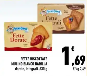 Conad FETTE BISCOTTATE MULINO BIANCO BARILLA dorate, integrali, 630 g offerta